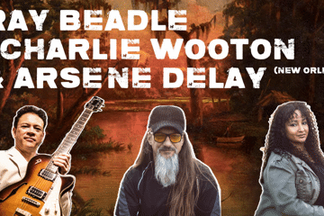 Ray Beadle, Charlie Wooton (New Orleans) & Arsène DeLay (New Orleans)