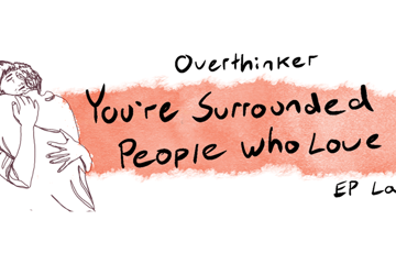 Overthinker - 'You're Surrounded By People Who Love You" EP Launch