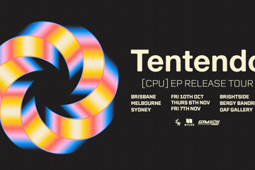 Tentendo – CPU EP Headline Tour - Melbourne