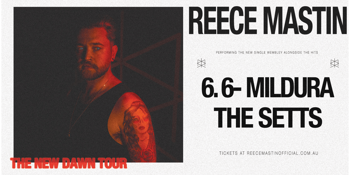 Reece Mastin - Mildura - The New Dawn Tour