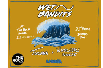 Wet Bandits, Tucana, Wholesale Noise