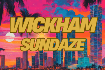 Wickham Sundaze! FREE EVENT