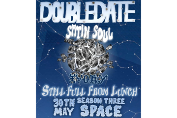 SATIN SOUL PRESENTS DOUBLE DATE @ SEASONTHREESPACE