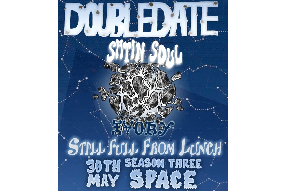 SATIN SOUL PRESENTS DOUBLE DATE @ SEASONTHREESPACE