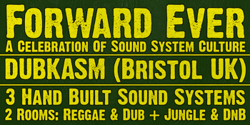 Forward Ever #21: Dubkasm (UK)