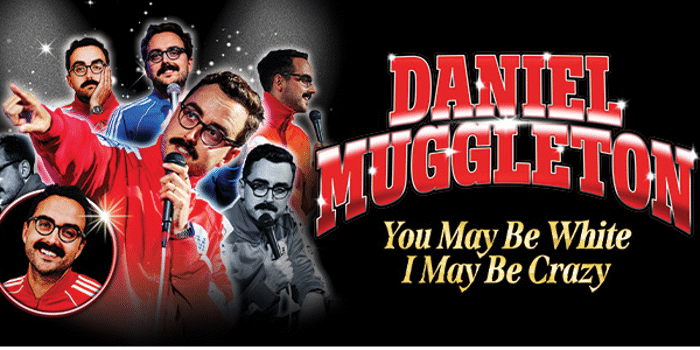 Daniel Muggleton Comedy - You May Be White, I May Be Crazy