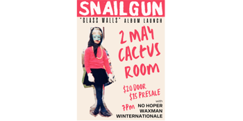 Snailgun - Glass Walls ALBUM LAUNCH
