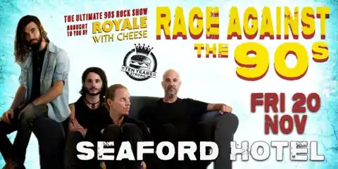 ROYALE WITH CHEESE: RAGE AGAINST THE 90S - THE ULTIMATE 90'S ROCK SHOW