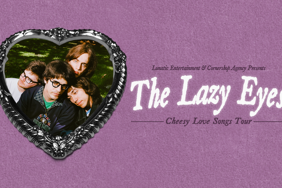 The Lazy Eyes - Cheesy Love Songs Tour (GOLD COAST)