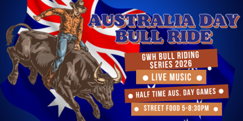 Australia Day Bull Ride - GWH Series 2026