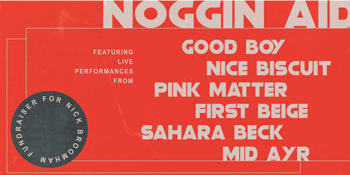 Noggin Aid - Fundraiser for Nick Broomham