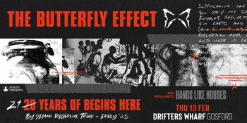 The Butterfly Effect - "Begins Here" 21st Anniversary Regional Tour