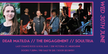 CANCELLED - The Engagement, Altria + Dear Matilda at The Last Chance