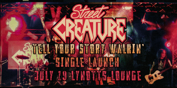 Street Creature “Tell Your Story Walkin” Single Launch