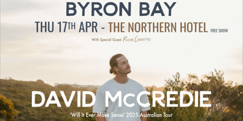 DAVID McCREDIE 'Will It Ever Make Sense' 2025 Australian Tour - BYRON BAY | FREE ENTRY