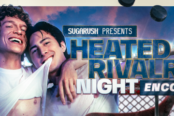 sugarush: Heated Rivalry Night - Encore