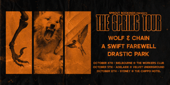 The Spring Tour w/ A Swift Farewell, Drastic Park and Wolf & Chain