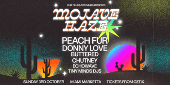 Mojave Haze w/ Peach Fur, Donny Love + Buttered + Chutney + Echowave