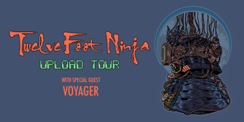 Twelve Foot Ninja "Upload" Tour