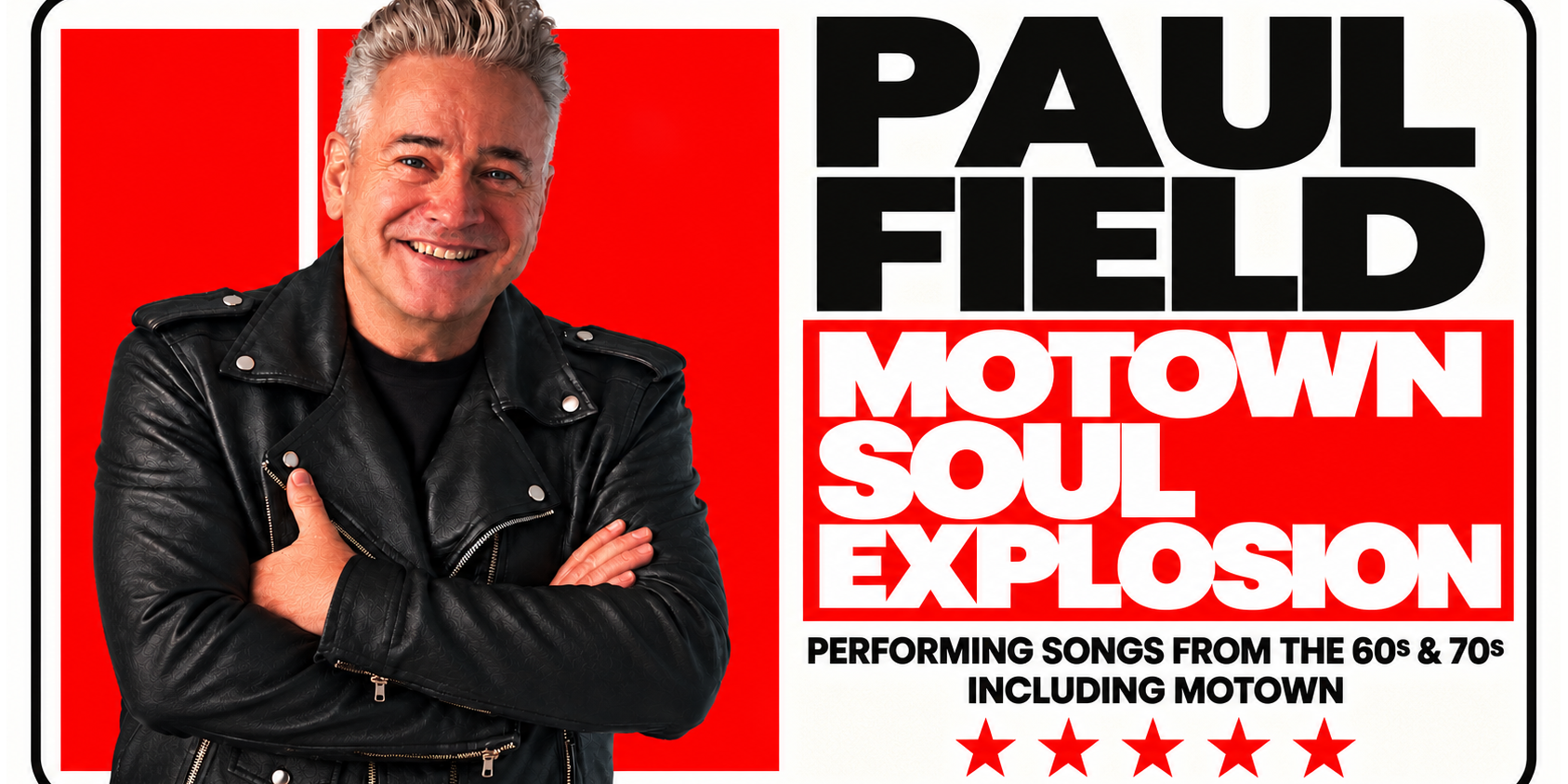 Motown SOUL EXPLOSION Starring Paul Field (Cockroaches)