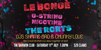Le Bongè, G-String Nicotine, The Rorts