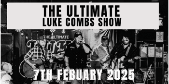 The Ultimate Luke Combs Tribute Show