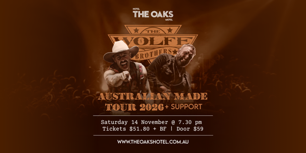 The Wolfe Brothers - Australian Made Tour 2026 live at The Oaks Hotel - Concert poster