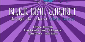 Black Dime Cabaret: Through the Cabaret Album Launch