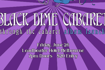 Black Dime Cabaret: Through the Cabaret Album Launch