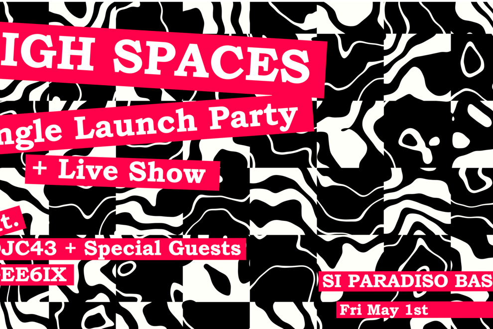 High Spaces Single Launch Party + Live Show