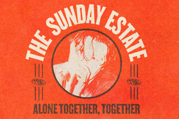 The Sunday Estate tour - Alone Together, together