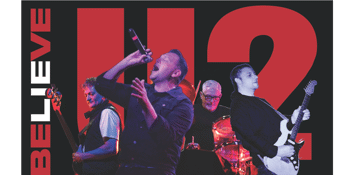 U2 TRIBUTE SHOW - BELIEVE
