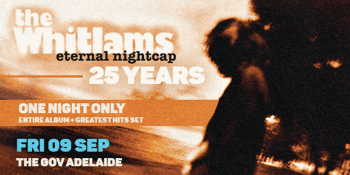 The Whitlams 'Eternal Nightcap 25 Years'