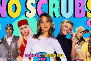 NO SCRUBS: 90s + Early 00s Party - Bunbury