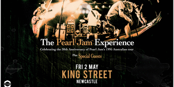 THE PEARL JAM EXPERIENCE: Celebrating the 30th Anniversary of Pearl Jam's 1995 Australian Tour