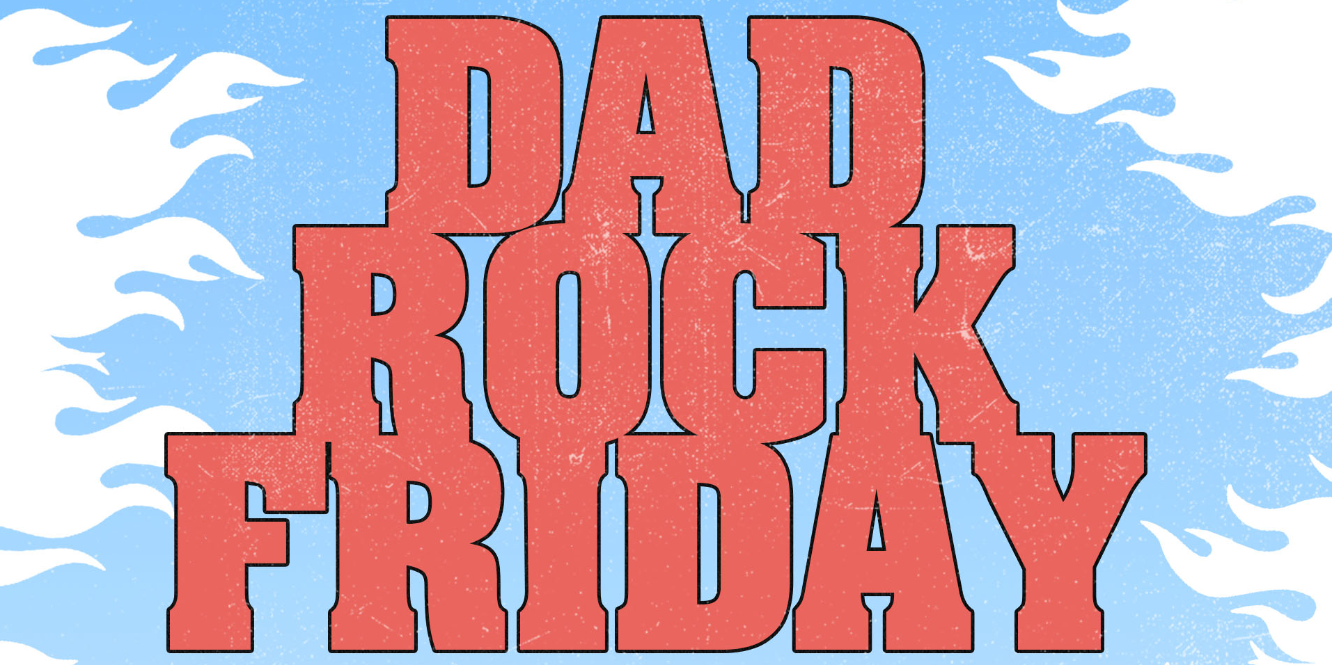 DAD ROCK FRIDAY ft. DJ SKULLET | FREE ENTRY