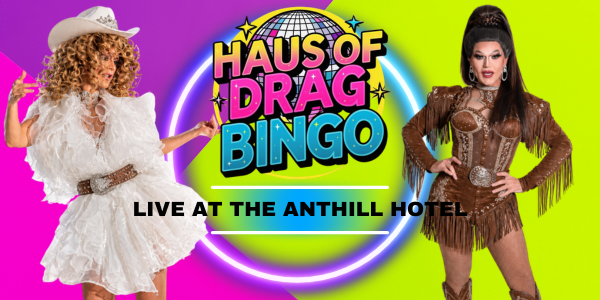 Drag Queen Bingo - Anthill Hotel