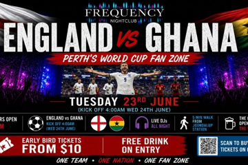 ENGLAND VS GHANA - PERTH'S OFFICIAL WORLD CUP FAN ZONE EXPERIENCE