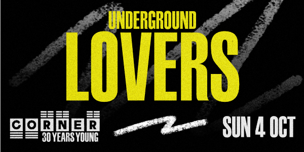 Underground Lovers (Corner 30th Birthday - Rushall Station 30th Anniversary)