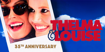 Thelma & Louise *35th Anniversary* (M) PRESENTED IN 35MM FILM