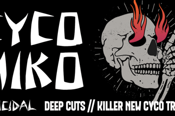 CYCO MIKO – Suicidal Deep Cuts & Killer new Cyco tracks