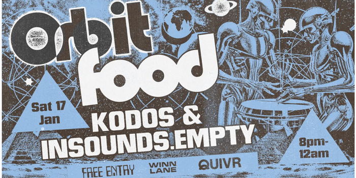 ORBIT FOOD w/ Kodos & INSOUNDS.EMPTY