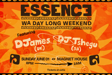 essence ~ wa day long weekend with djames and dj tshegu