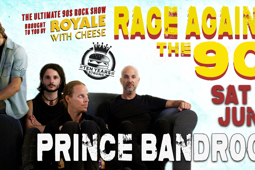 ROYALE WITH CHEESE: RAGE AGAINST THE 90S - THE ULTIMATE 90'S ROCK SHOW