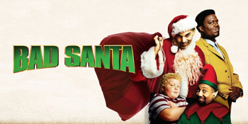Christmas in July: Bad Santa (MA 15+) PRESENTED IN 35MM FILM