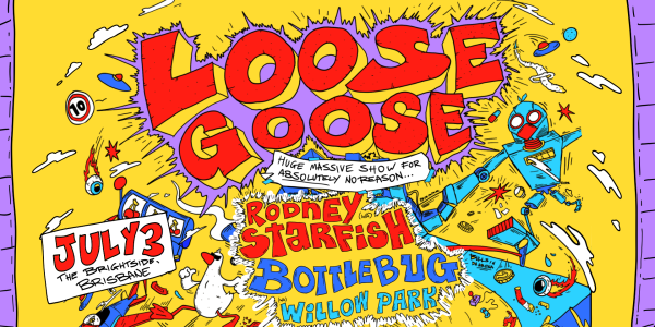 Loose Goose: Huge Massive Show For Absolutely No Reason... live at The Brightside (Outdoors) - Concert poster