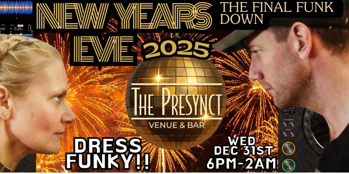 NYE 2025 The Final Funk Down!
