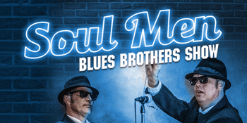 The Soul Men presents: Blues Brothers Show