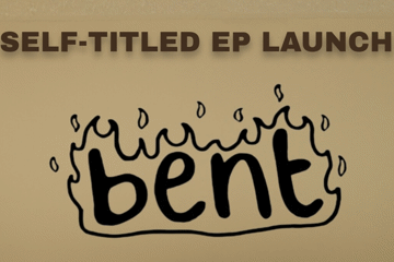 BENT EP LAUNCH