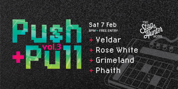 Push Pull 3 w/ Veldar, Rose White, Grimeland & Phaith - FREE ENTRY